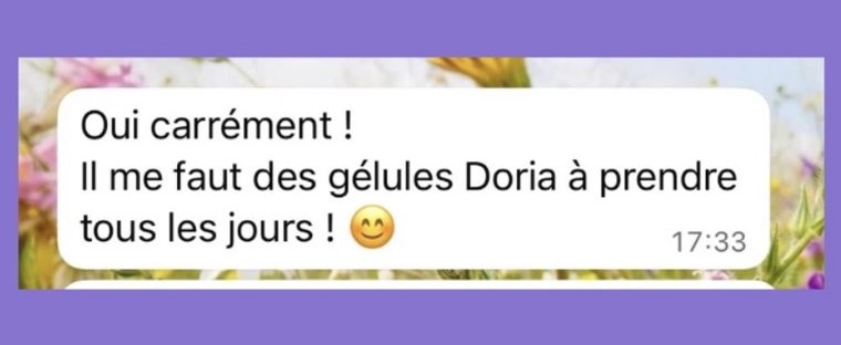 Témoignage : il me faut des gélules Doria